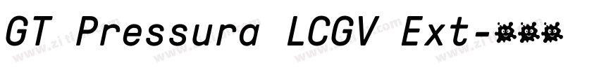 GT Pressura LCGV Ext字体转换 GT Pressura LCGV Ext字体转换